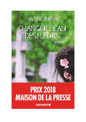 Télécharger Changer l'eau des fleurs PDF Gratuit - Valérie Perrin.pdf